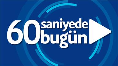 60 saniyede bugün