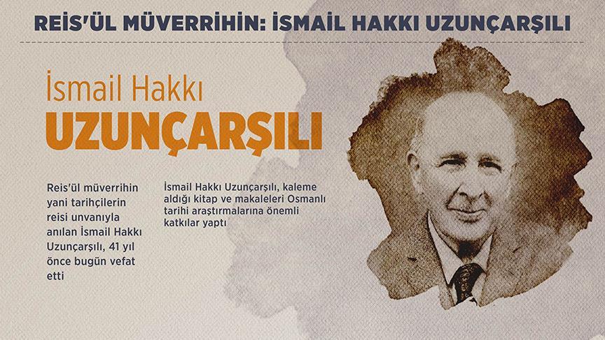 Reis-ül müverrihin: İsmail Hakkı Uzunçarşılı 