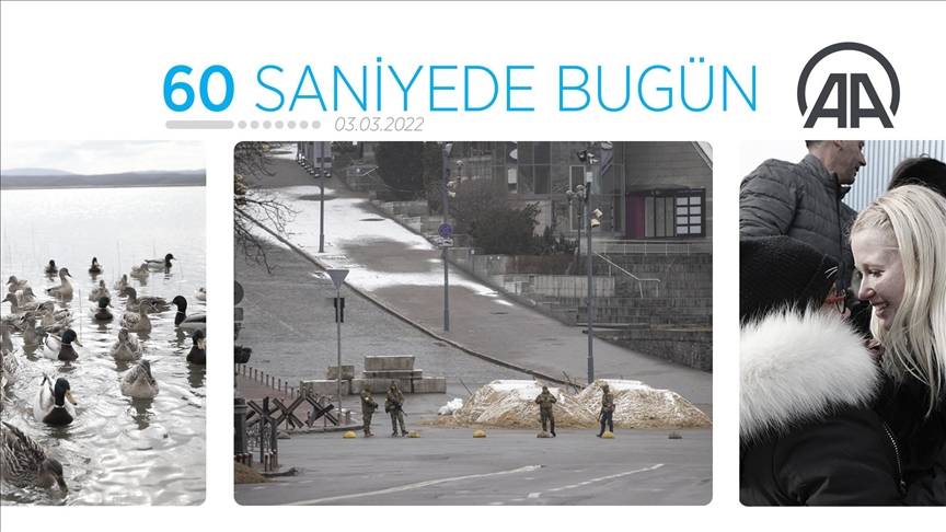 60 saniyede bugün (03 Mart 2022)