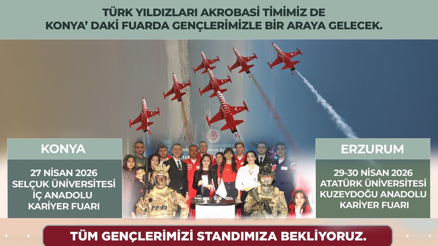MSB, Bölgesel Kariyer Fuarları kapsamında Konya ve Erzurum’da gençlerle buluşacak