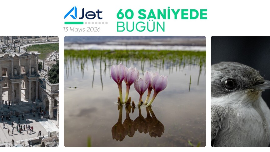 60 saniyede bugün (13 Mayıs 2026)