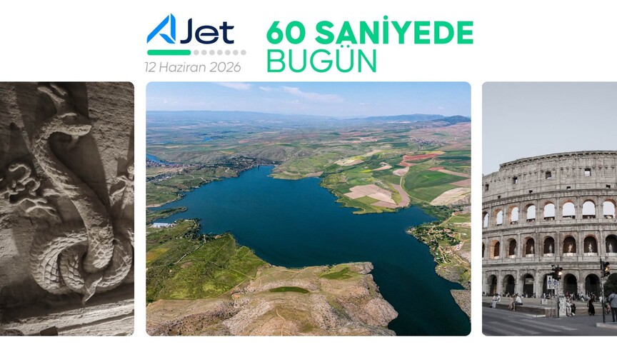 60 saniyede bugün (12 Haziran 2026)