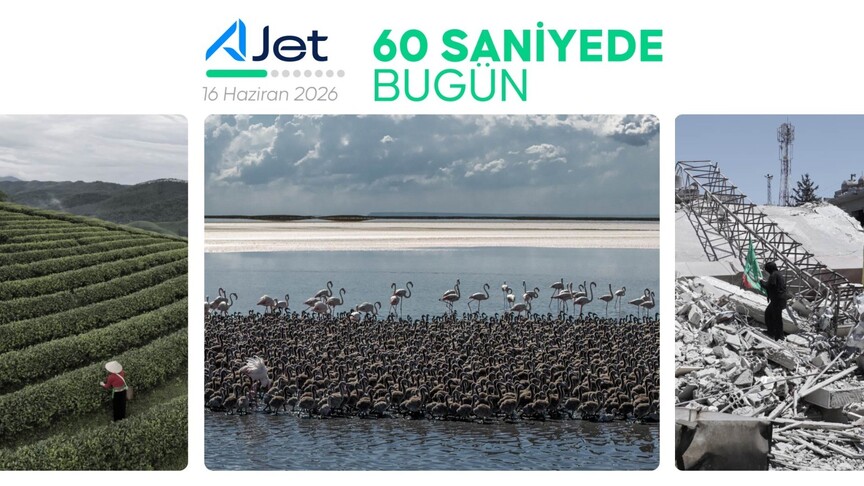 60 saniyede bugün (16 Haziran 2026)