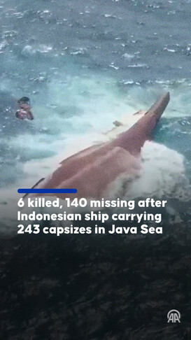 6 killed, 140 missing after Indonesian ship carrying 243 capsizes in Java Sea