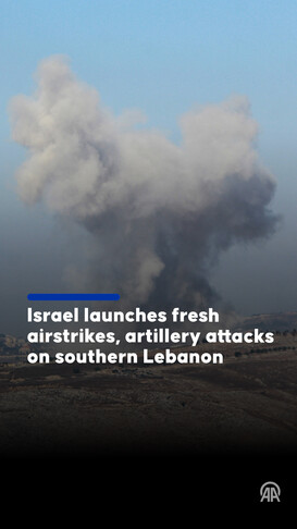 Israel launches fresh airstrikes, artillery attacks on southern Lebanon
