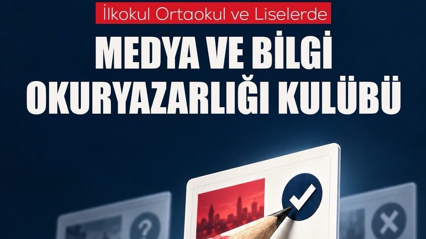 İlkokul, ortaokul ve liselerde "Medya ve Bilgi Okuryazarlığı Kulüpleri" kurulacak haber görseli