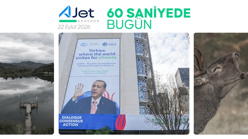 60 saniyede bugün (22 Eylül 2026)
