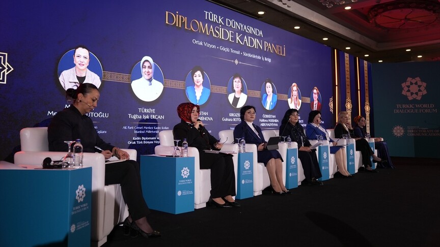 Türk Dünyası Diyalog Forumu kapsamında "Türk Dünyasında Diplomaside Kadın Paneli" düzenlendi